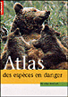 Atlas des esp�ces en danger